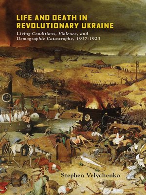 cover image of Life and Death in Revolutionary Ukraine